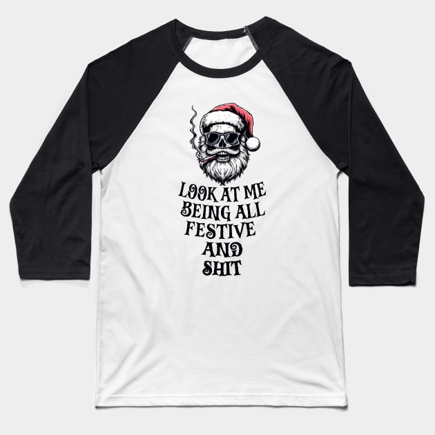 Look At Me Being All Festive And Shit Baseball T-Shirt by RetroPrideArts